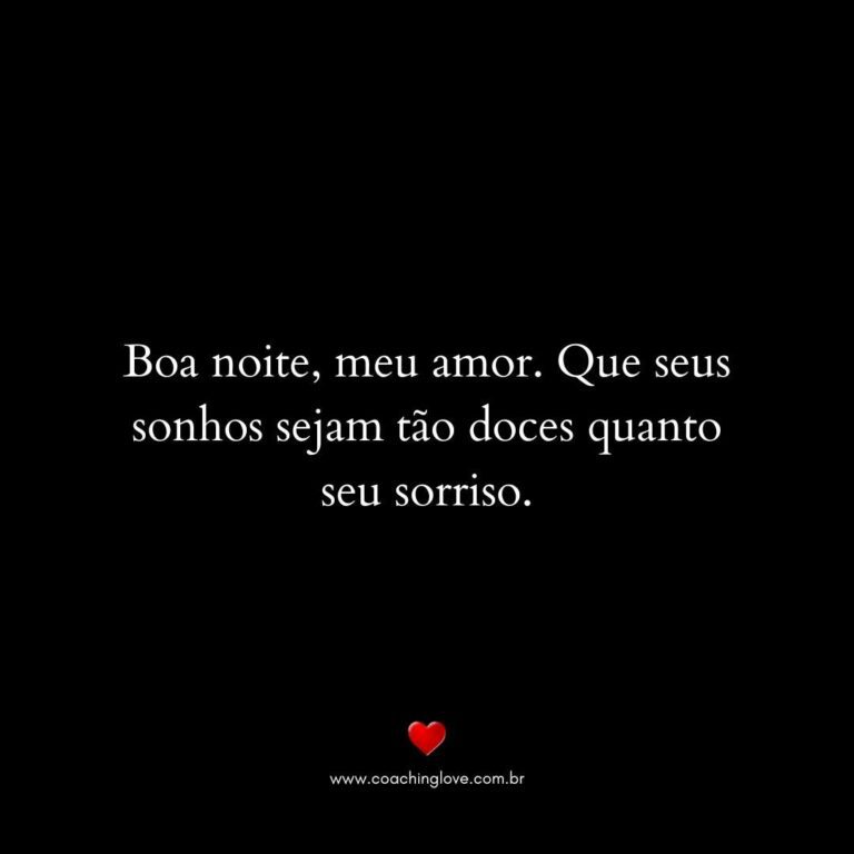 Boa Noite Meu Amor - 30 Frases Perfeitas - Coaching Love